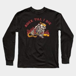 Rock Till I Die Long Sleeve T-Shirt